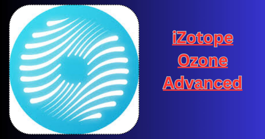 iZotope Ozone Advanced